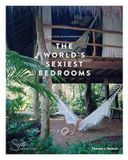  Mr & Mrs Smith Presents the World's Sexiest Bedrooms_Mr & Mrs Smith_9780500021781_Thames & Hudson 