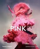  Pink: The History of a Punk, Pretty, Powerful Colour_Valerie Steele_9780500022269_Thames & Hudson 