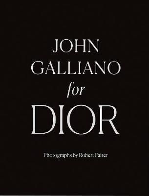  John Galliano for Dior_Robert Fairer_9780500022405_Thames & Hudson 