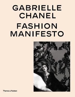 Gabrielle Chanel Fashion Manifesto_Arzalluz Miren/Saill_9780500023464_Thames & Hudson