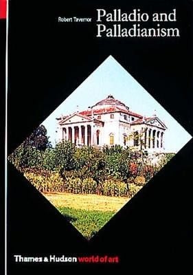 Palladio and Palladianism_Robert Tavernor_9780500202425_Thames & Hudson Ltd