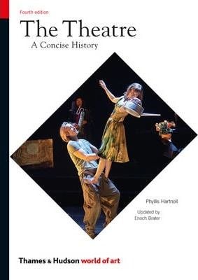  The Theatre : A Concise History_Phyllis Hartnoll_9780500204092_Thames & Hudson Ltd 