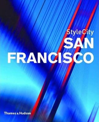 Stylecity San Francisco_Lucas Dietrich_9780500210109_Thames & Hudson Ltd