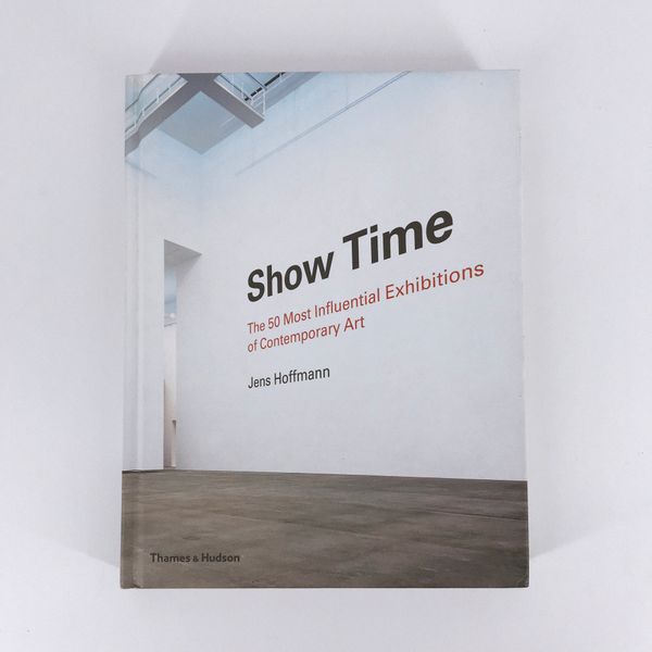Show Time_Jens Hoffmann_9780500239117_Thames & Hudson Ltd