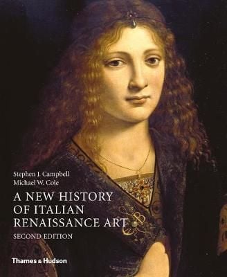  New History Of Italian Renaissance Art, A (2E)_Stephen J. Campbell_9780500239759_APD SINGAPORE PTE LTD 