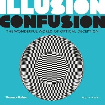 Illusion Confusion_Paul M. Baars_9780500291313_Thames & Hudson Ltd