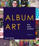  Album Art : New Music Graphics_ Thames & Hudson Ltd_ 9780500294154_Author  John Foster 