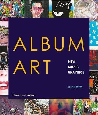 Album Art : New Music Graphics_ Thames & Hudson Ltd_ 9780500294154_Author  John Foster
