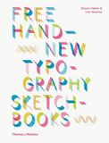  Free Hand New Typography Sketchbooks_Steven Heller_9780500294277_Thames & Hudson Ltd 