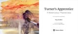  Turner's Apprentice : A Watercolour Masterclass_ Tony Smibert_9780500294499_Thames & Hudson 