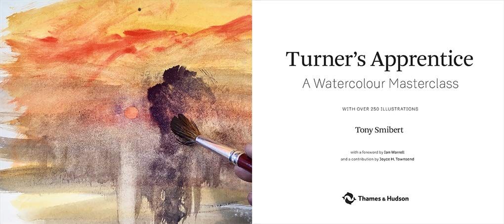  Turner's Apprentice : A Watercolour Masterclass_ Tony Smibert_9780500294499_Thames & Hudson 