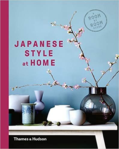 Japanese Style at Home_Olivia Bays_9780500294994_Thames & Hudson