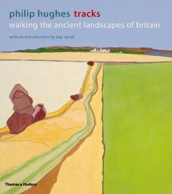  Tracks : Walking the Ancient Landscapes of Britain_ Philip Hughes_9780500295366_Thames & Hudson Ltd 