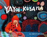  Yayoi Kusama : All About My Love_Yayoi Kusama_9780500295427_Thames & Hudson Ltd 