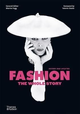 Fashion: The Whole Story_Valerie Steele_9780500296011_Thames & Hudson