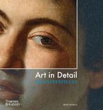  Art in Detail : 100 Masterpieces_Susie Hodge_9780500296417_ Thames & Hudson Ltd 