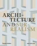  Architecture & Surrealism_Neil Spiller_9780500343203_Thames & Hudson Ltd 