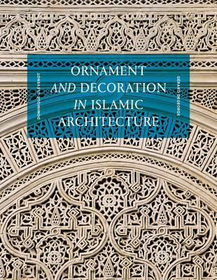  Ornament And Decoration In Islamic Architecture_Dominique Clévenot_9780500343326_Thames & Hudson 