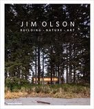  Jim Olson: Building, Nature, Art_Aaron Betsky _9780500343333_Thames & Hudson 