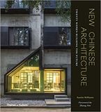  New Chinese Architecture_Austin Williams_9780500343388_Thames & Hudson 