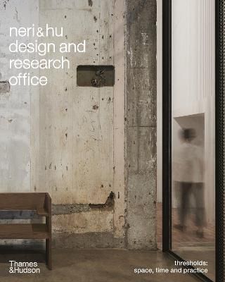 Neri&Hu Design and Research Office_Rossana Hu_9780500343609_Thames and Hudson