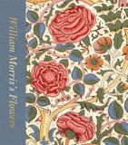  William Morris's Flowers_Rowan Bain_9780500480458_Thames & Hudson 