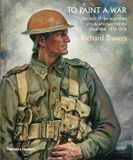  To Paint a War_TRAVERS RICHARD_9780500500903_Thames and Hudson 
