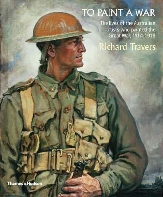 To Paint a War_TRAVERS RICHARD_9780500500903_Thames and Hudson
