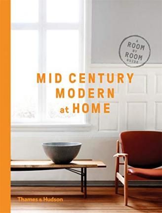 Mid Century Modern at Home_Dc Hillier_9780500519578_Thames & Hudson