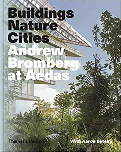 Andrew Bromberg at Aedas_Aaron Betsky _9780500519653_Thames & Hudson