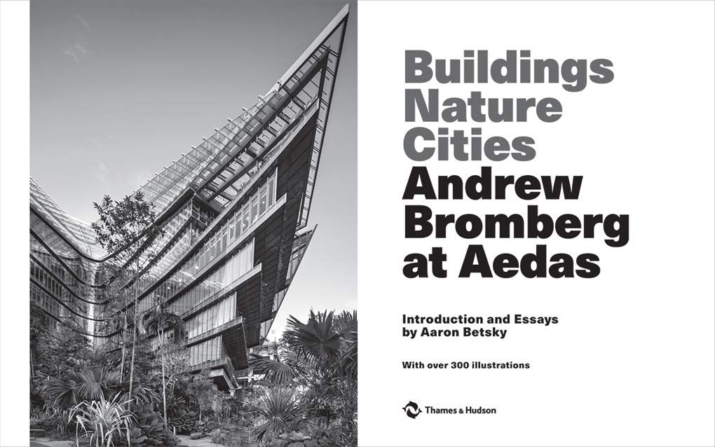  Andrew Bromberg at Aedas_Aaron Betsky _9780500519653_Thames & Hudson 