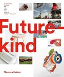  Futurekind : Design by and for the People_ Thames & Hudson Ltd_  9780500519790_Author  Robert Phillips 