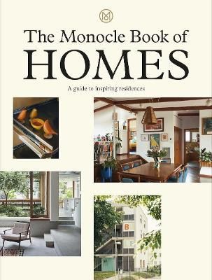 The Monocle Book of Homes_Tyler Brule_9780500971147_Thames & Hudson