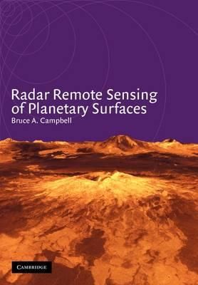  Radar Remote Sensing of Planetary Surfaces_Bruce A. Campbell_9780521189651_Cambridge University Press 
