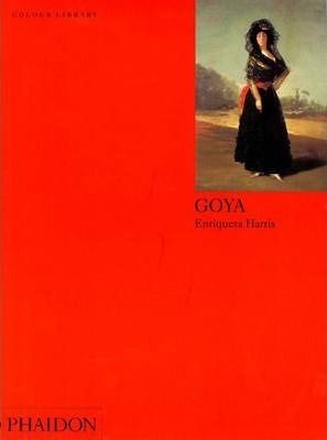 Goya_Enriqueta Harris_9780714829753_Phaidon Press Ltd