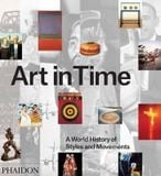  Art in Time : A World History of Styles and Movements_Gauvin Alexander Bailey_9780714867373_Phaidon Press Ltd 