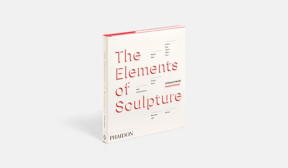  The Elements of Sculpture_Herbert George_9780714867410_Phaidon Press Ltd 