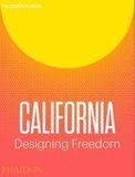  California: Designing Freedom_Justin Mcguirk_9780714874234_Phaidon Press 