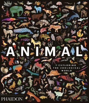  Animal: Exploring the Zoological World_Phaidon Editors_9780714876818_Phaidon Press Ltd 