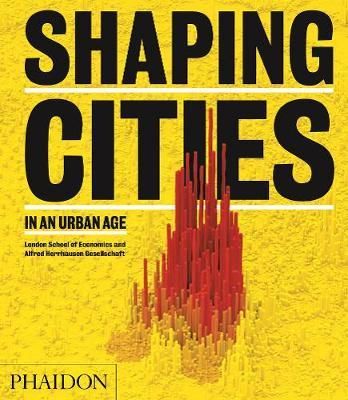  Shaping Cities in an Urban Age_Ricky Burdett_9780714877280_Phaidon 