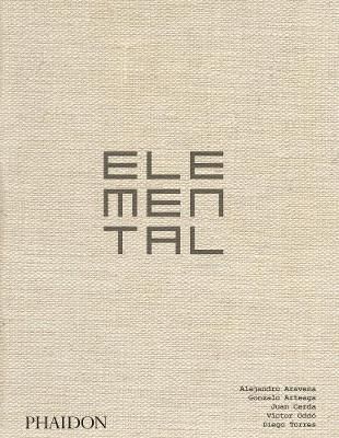 Elemental_Alejandro Aravena_9780714878034_Phaidon