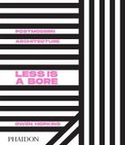  Postmodern Architecture : Less is a Bore_Owen Hopkins_9780714878126_Phaidon Press Ltd 