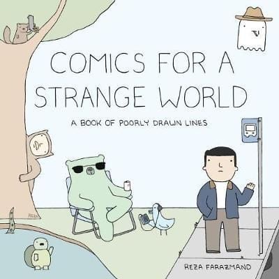 Comics For A Strange World : A Book of Poorly Drawn Lines