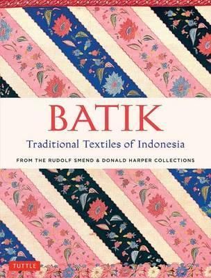Batik Traditional Textiles of Indonesia - 9780804846431