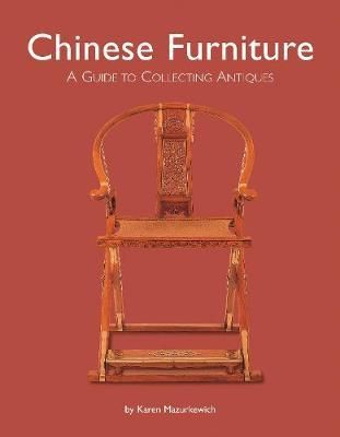  Chinese Furniture_Karen Mazurkewich_9780804849708_Tuttle Publishing 