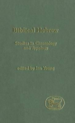  Biblical Hebrew : Studies in Chronology and Typology 