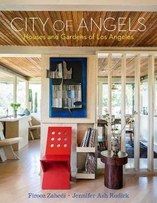  City of Angels : Houses and Gardens of Los Angeles_Firooz Zahedi _9780865653573_Vendome Press 