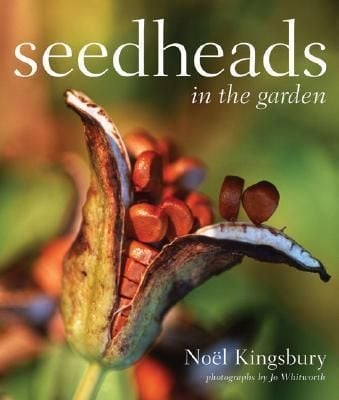 Seedheads in the Garden_Noel Kingsbury_9780881927962_Timber Press