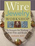  Wire Jewelry Workshop_Susan Ray_9780896896680_Krause Publications 