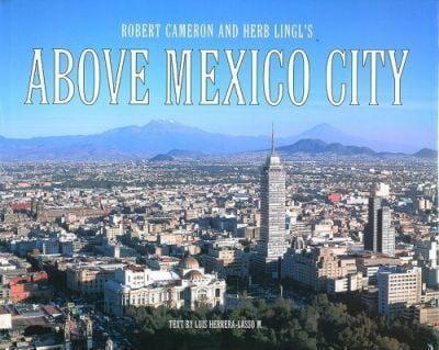  Above Mexico City_Robert Cameron_9780918684660_Cameron Books 